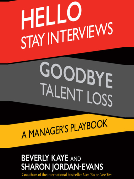 Title details for Hello Stay Interviews, Goodbye Talent Loss by Beverly Kaye - Available